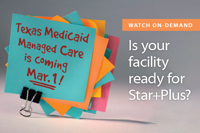 Featured image for “On-demand webinar: Texas STAR+PLUS Managed Care”