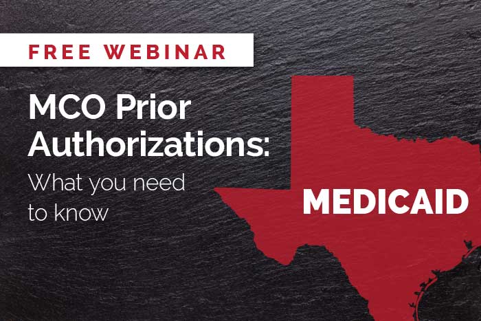 Free webinar: Texas Medicaid MCO Prior Authorizations