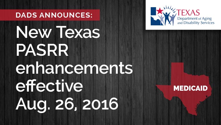 DADS announces new Texas PASRR enhancements effective Aug. 26, 2016