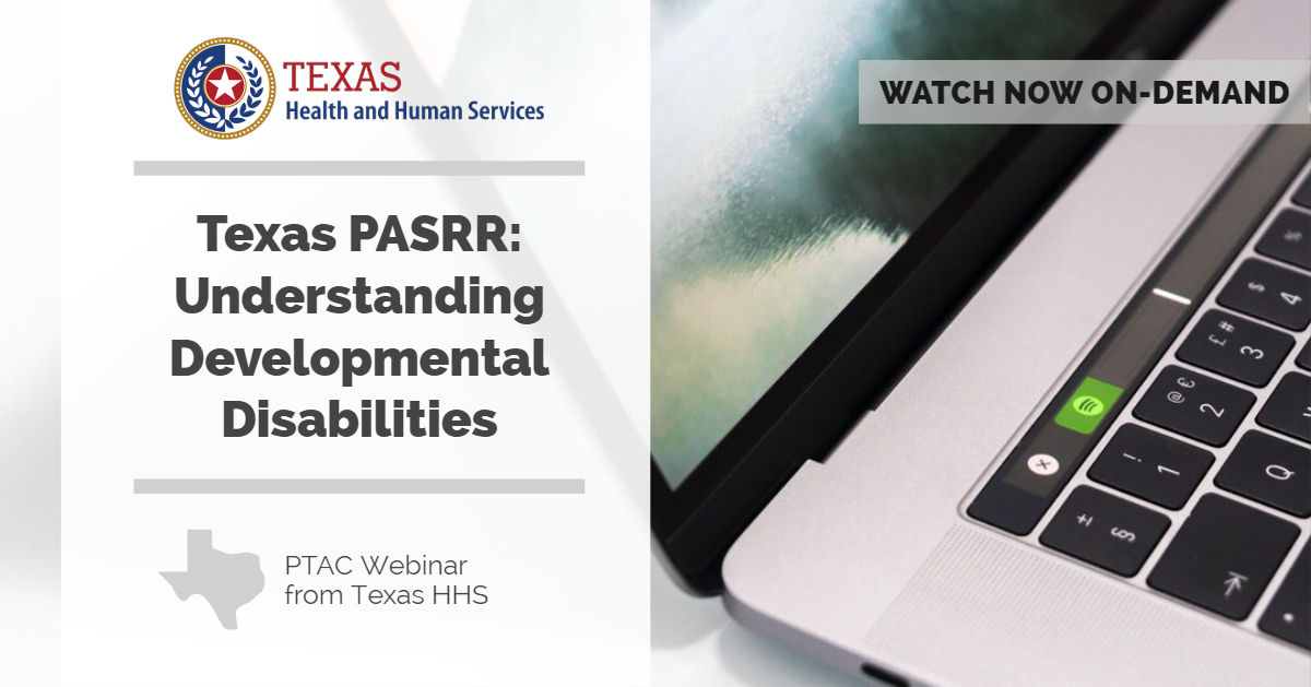 Featured image for “[On-demand webinar] Texas PASRR: Understanding Developmental Disabilities”