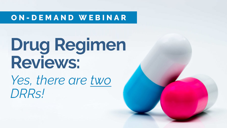 Featured image for “[On-demand webinar] Drug Regimen Reviews: Yes, there are two DRRs!”