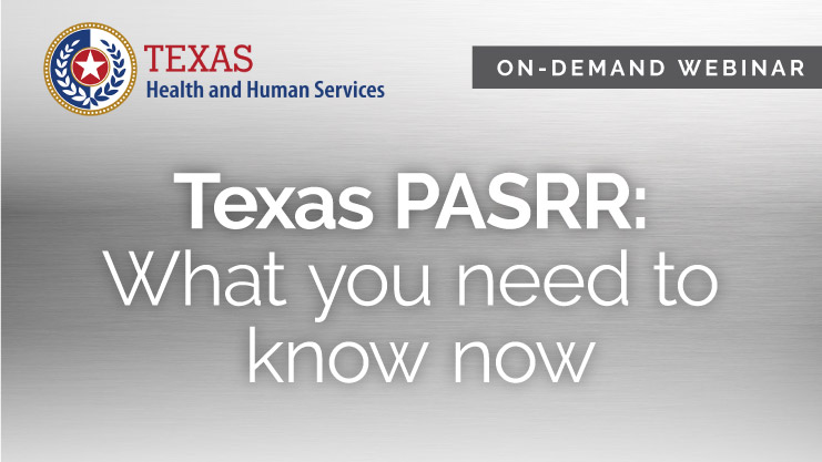 Featured image for “[On-demand webinar] Texas PASRR: What you need to know now (June 2019 HHS PTAC)”