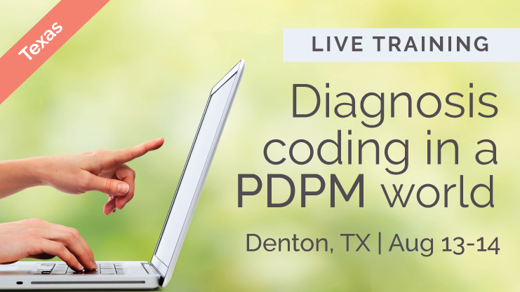 Featured image for “[Live training, TX] Diagnosis coding in a PDPM world”