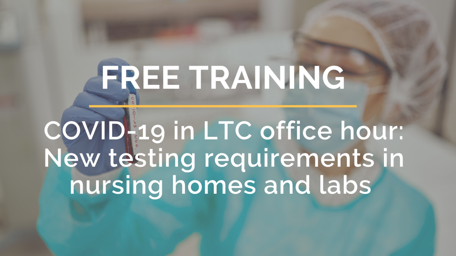 COVID19 in LTC office hour New testing requirements in nursing homes