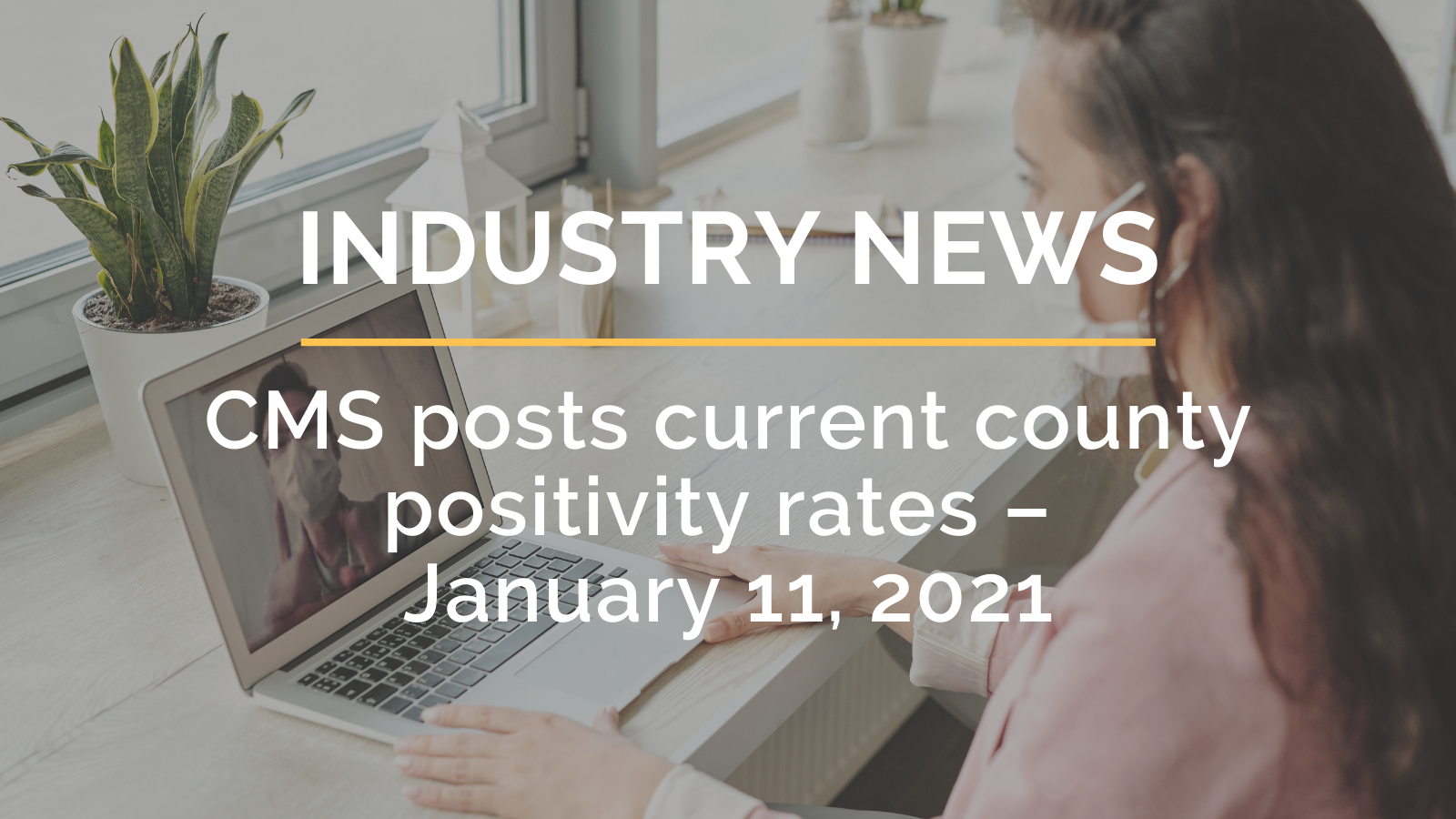 CMS posts county positivity rates January 11, 2021 Simple, a