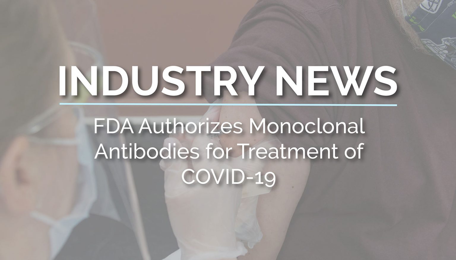 FDA Authorizes Monoclonal Antibodies for Treatment of COVID19 Simple