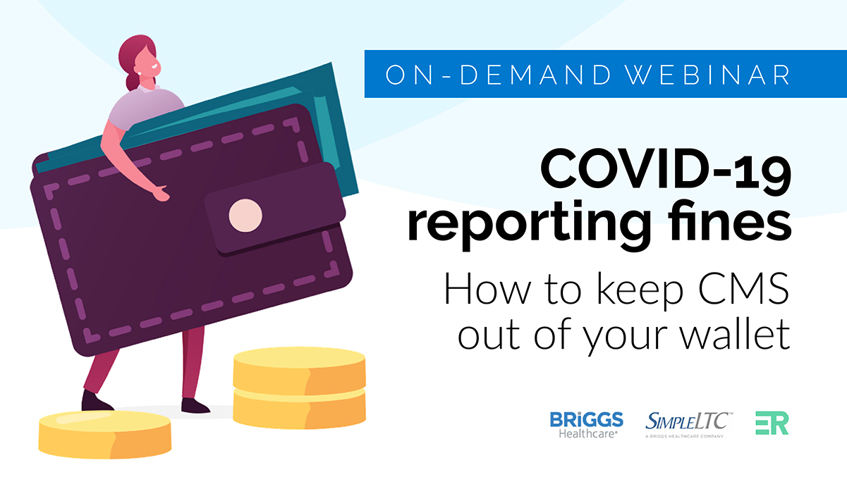 Featured image for “[On-Demand Webinar] COVID-19 reporting fines: How to keep CMS out of your wallet”