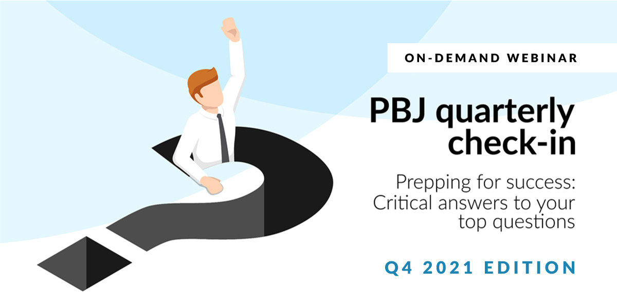 Featured image for “[On-demand webinar] PBJ quarterly check-in: Critical answers to top questions”