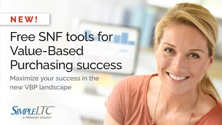 Featured image for “Free SNF tools for Value-Based Purchasing (VBP) success”