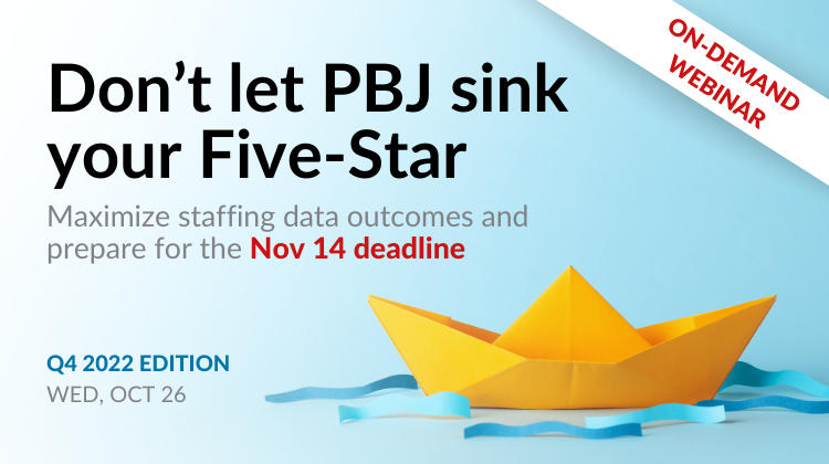 Featured image for “[On-demand] Don’t let PBJ sink your Five-Star: Learn to maximize staffing data outcomes”