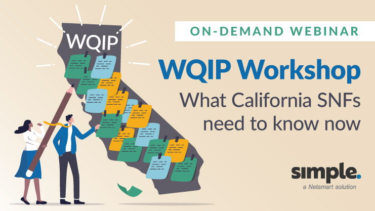 Featured image for “[On-demand] WQIP workshop: What California SNFs need to know NOW”