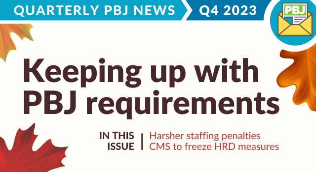 Featured image for “PBJ Newsletter: CMS to Adjust Staffing Rating Methodology”