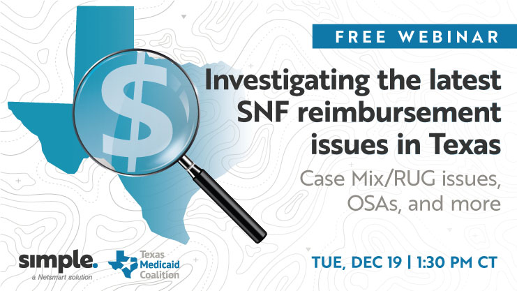 Featured image for “[Webinar] Investigating the latest SNF reimbursement issues in Texas”