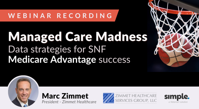 Featured image for “[On-demand] Managed Care Madness: Data strategies for SNF Medicare Advantage success”